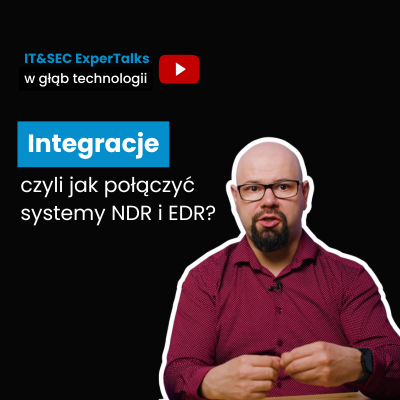 ExperTalks integracje systemów NDR i EDR